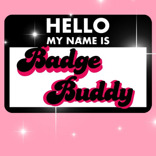 Premade Badge Buddy