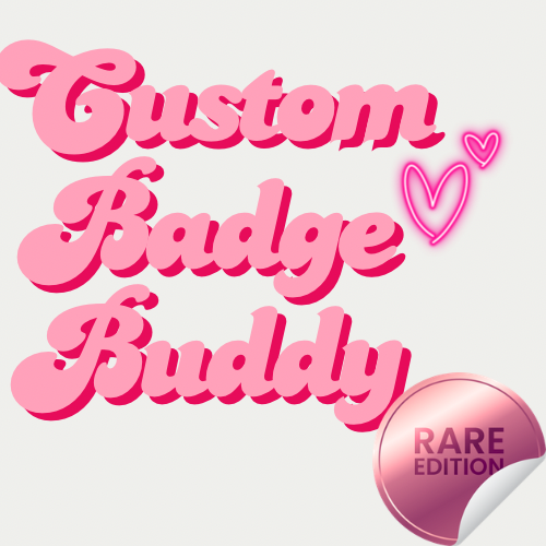 Custom Badge Buddy